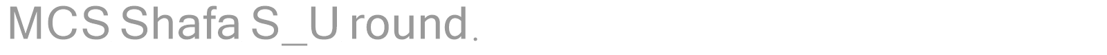 MCS Shafa S_U round. font preview